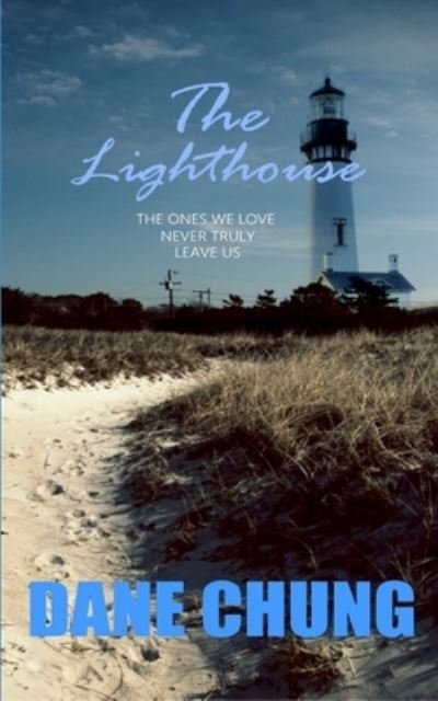 The Lighthouse - Dane Chung - Boeken - Independently Published - 9798668114818 - 21 juli 2020