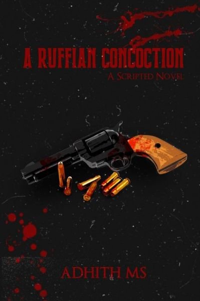 Cover for Adhith M S · A Ruffian Concoction (Paperback Book) (2020)