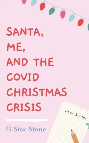 Cover for Fi Star-Stone · Santa, Me and the Covid Christmas Crisis! (Taschenbuch) (2020)