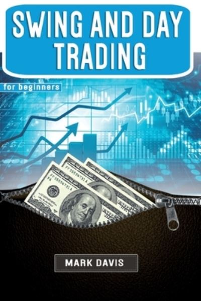 Cover for Mark Davis · Swing and Day Trading for Beginners (Taschenbuch) (2020)