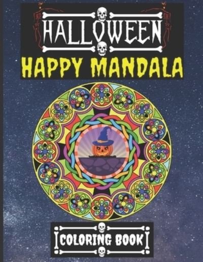 Cover for Sylwia Skbooks · Halloween Happy Mandala Coloring Book: Relieve Stress Relax and Therapy For Kids Teens Adults - Happy Mandala Coloring Book (Paperback Bog) (2020)