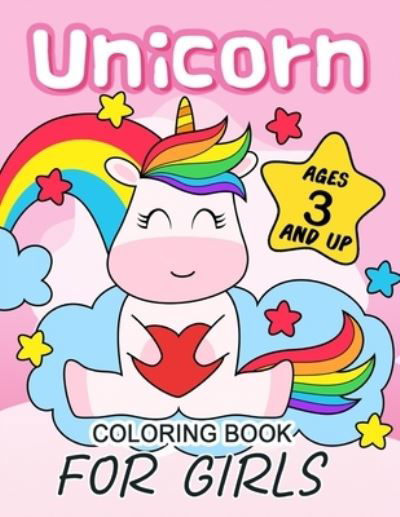 Cover for Pink Rose Press · Unicorn Coloring Book for girls ages 3 and up (Paperback Book) (2021)