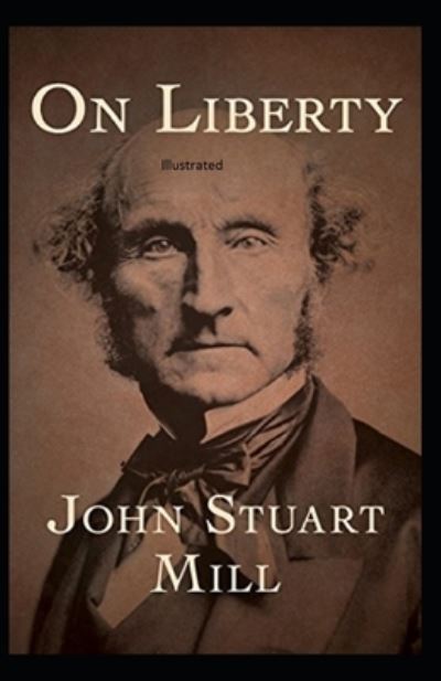 Cover for John Stuart Mill · On Liberty Illustrated (Paperback Book) (2021)