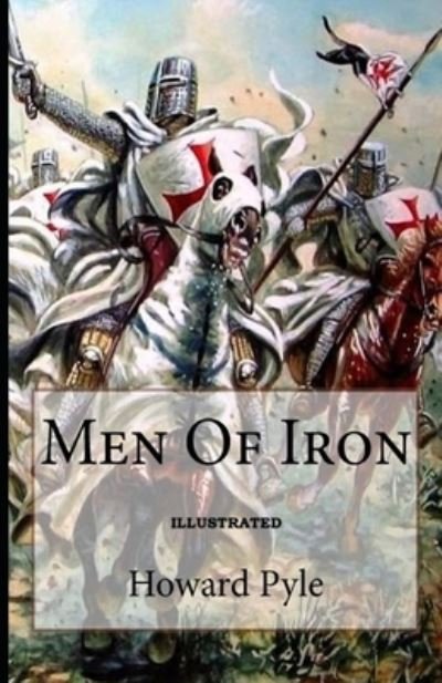 Cover for Howard Pyle · Men of Iron Illustrated (Paperback Book) (2021)