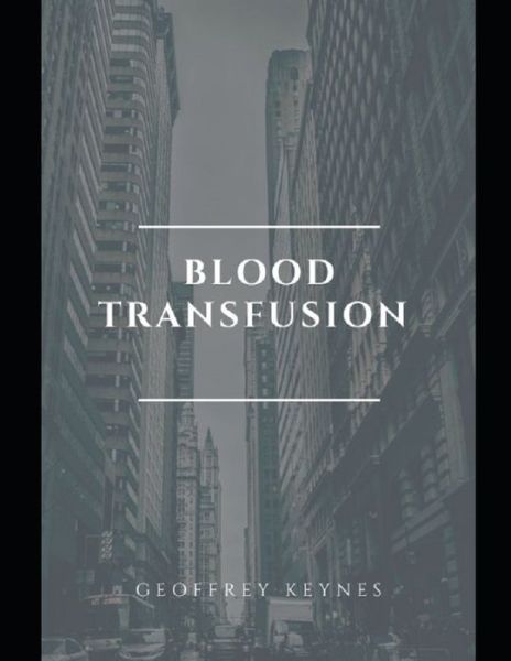 Cover for Geoffrey Keynes · Blood Transfusion (Paperback Book) (2021)