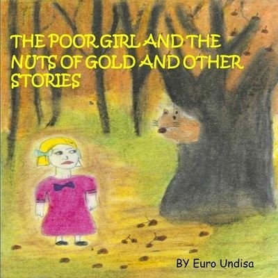 Cover for Euro Undisa · The poor girl and the nuts of gold and other stories (Pocketbok) (2021)