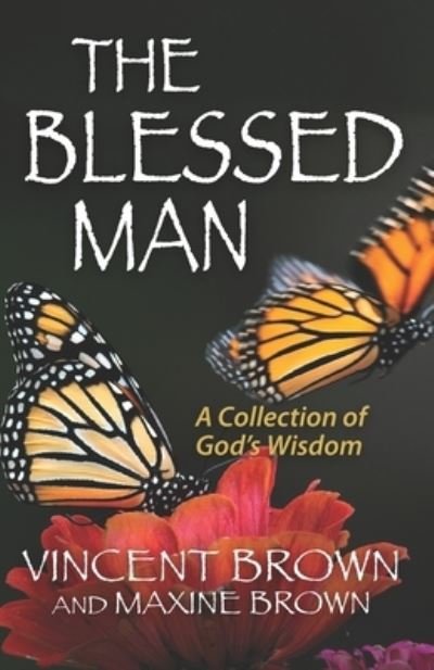 Cover for Maxine Brown · The Blessed Man: A Collection of God's Wisdom (Paperback Book) (2022)