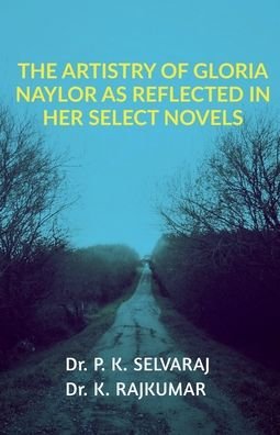 Cover for P Selvaraj · The Artistry of Gloria Naylor as Reflected in Her Select Novels (Paperback Book) (2022)