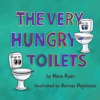 Cover for Neva Ryan · The Very Hungry Toilets (Paperback Book) (2022)
