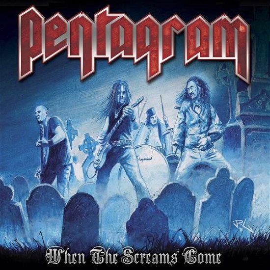 When The Screams Come - Pentagram - Music - METAL BLADE RECORDS - 0039842501819 - July 1, 2022
