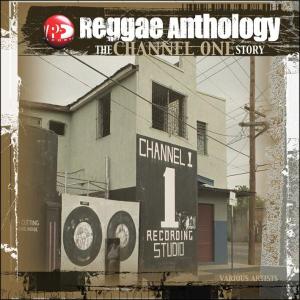 Reggae Anthology: Channel One / Various - Reggae Anthology: Channel One / Various - Musik - VP - 0054645167819 - 27. april 2004