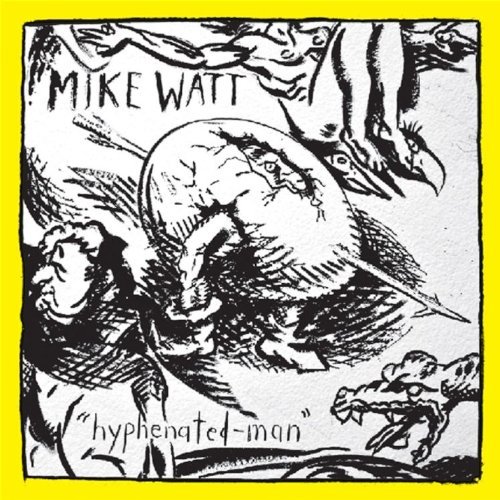 Cover for Mike Watt · Hyphenated-Man (CD) (2014)