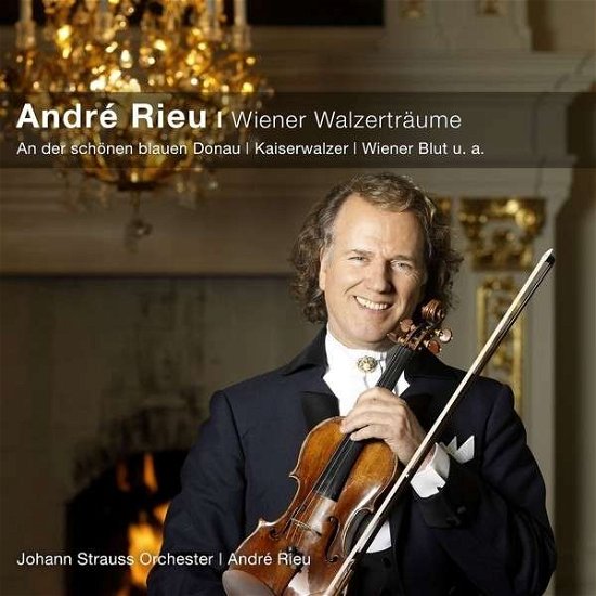 Wiener Walzertraume - Rieu, Andre & Johann Strauss Orchestra - Musik - UNIVERSAL - 0600753575819 - 8. oktober 2015
