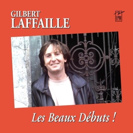 Cover for Gilbert Laffaille · Les beaux débuts (CD) (2020)
