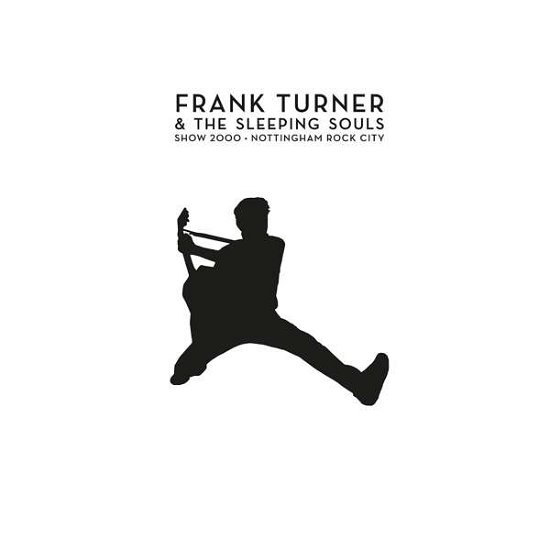 Show 2000 - Frank Turner - Musiikki - POLYDOR - 0602508506819 - perjantai 20. joulukuuta 2019