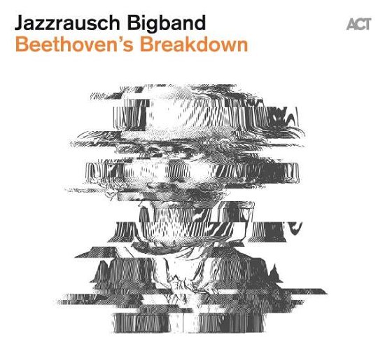 Beethoven's Breakdown - Jazzrausch Bigband - Musik - ACT - 0614427989819 - 28. februar 2020