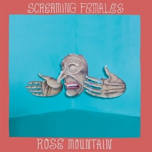 Cover for Screaming Females · Rose Mountain (LP) (2015)