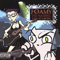 Cover for Foamy the Squirrel · Live at Gbcb's (CD) (2007)