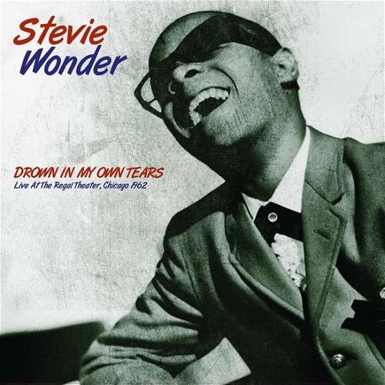 Drown In My Own Tears: Live At The Regal Theater.. - Stevie Wonder - Musique - WAX LOVE - 0637913551819 - 9 février 2018