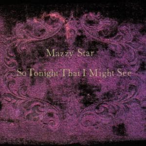 So Tonight That I Might See - Mazzy Star - Musik - PLAIN RECORDINGS - 0646315511819 - 30. juni 1990