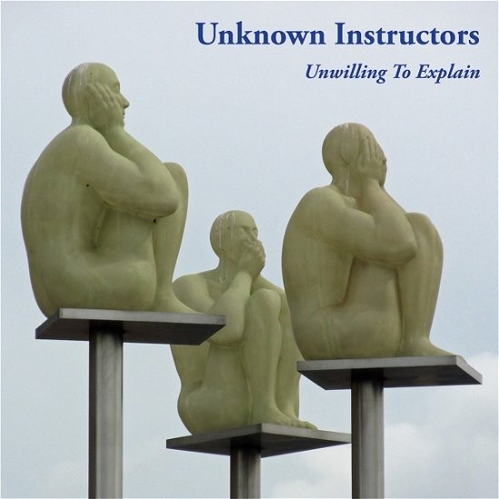 Unwilling To Explain - Unknown Instructors - Muziek - ORG MUSIC - 0711574865819 - 22 maart 2019