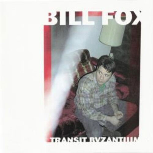 Transit Byzantium - Bill Fox - Musiikki - SCAT - 0753417007819 - perjantai 5. helmikuuta 2021