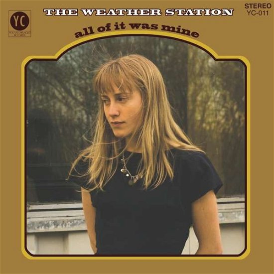 Cover for Weather Station · All Of It Was Mine (LP) (2021)