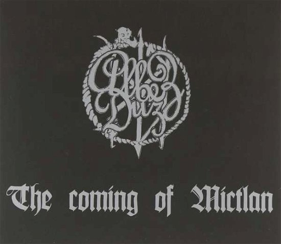 Cover for Albez Duz · The Coming Of Mictlan (CD) (2015)