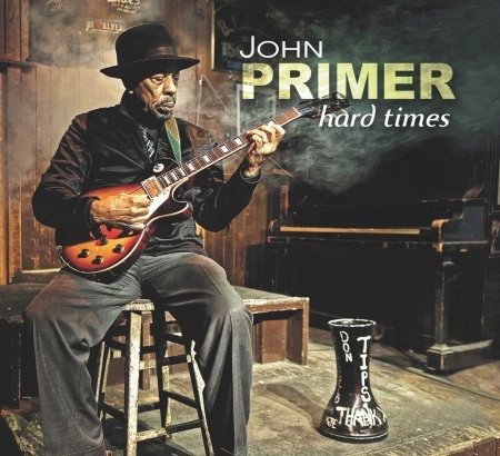 Cover for John Primer · Hard Times (CD)