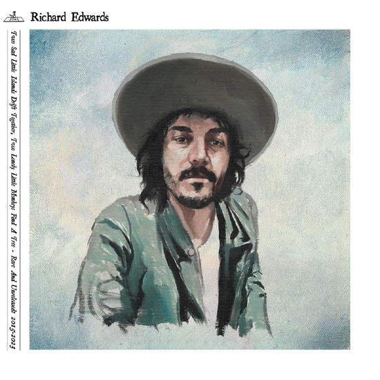 Richard Edwards · Two Sad Little Islands Drift Together, Two Lonely Little Monkeys Find A Tree (LP) (2023)