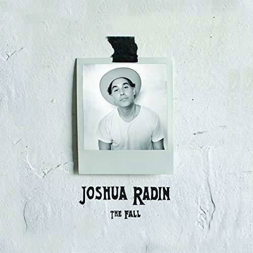 The Fall - Joshua Radin - Music - ALTERNATIVE - 0823674660819 - February 3, 2017