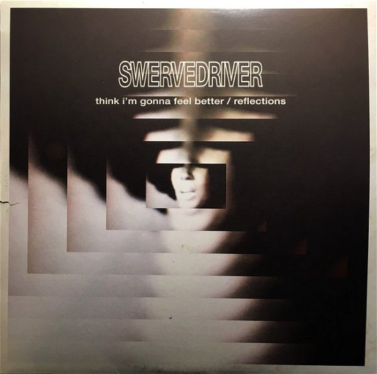 Think I'm Gonna Feel Better / Reflections - Swervedriver - Música - ISOTOPE - 0842803018819 - 13 de abril de 2019