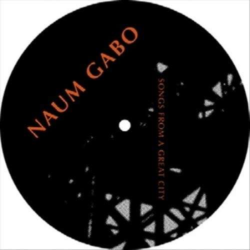 Songs From A Great City - Naum Gabo - Music - OPTIMO - 0880319506819 - March 7, 2011