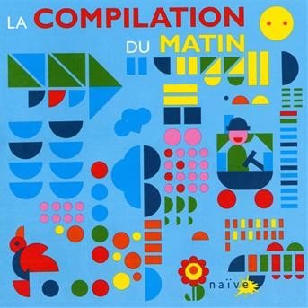 Cover for La Compilation Du Matin · Chocobelou - Parce Que Ca Me Donne Du Courage - La Vie Est Magique ? (CD) (2009)