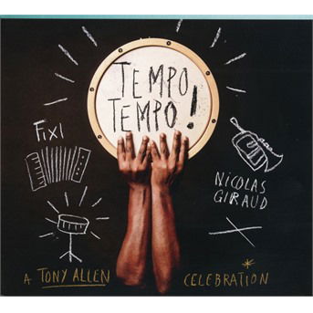 Cover for Fixi &amp; Nicolas Giraud · Tempo Tempo ! - A Tony Allen Celebration (CD) (2021)