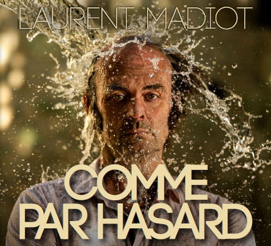 Cover for Laurent Madiot · Comme Par Hasard (CD) (2023)