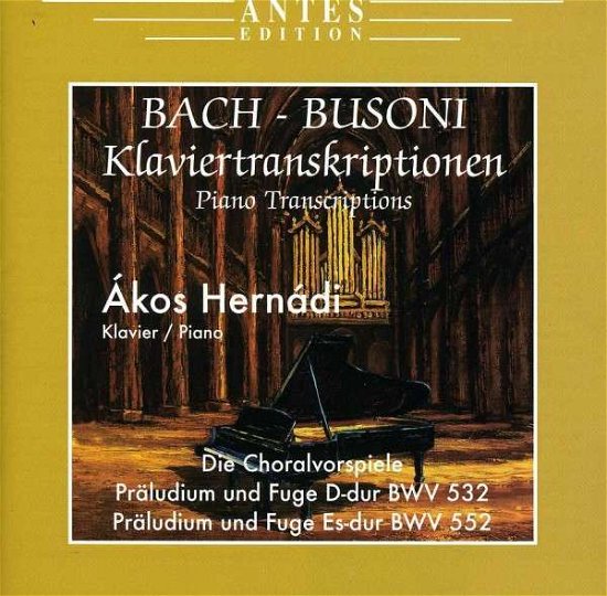Piano Transcriptions / Chorales - Bach / Busoni - Musik - ANTES EDITION - 4014513017819 - 9. april 2001