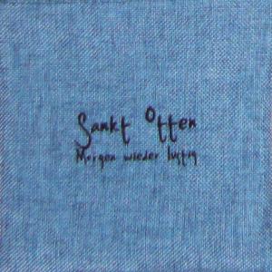 Sankt Otten · Morgen Wieder Lustig (CD) [Deluxe edition] (2010)