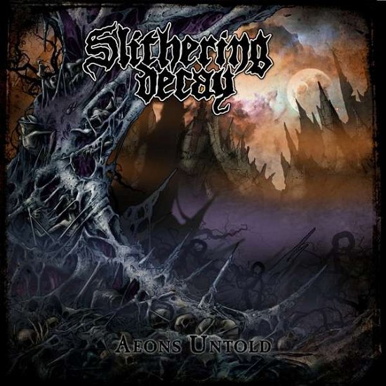 Cover for Slithering Decay · Aeons Untold (LP) (2022)