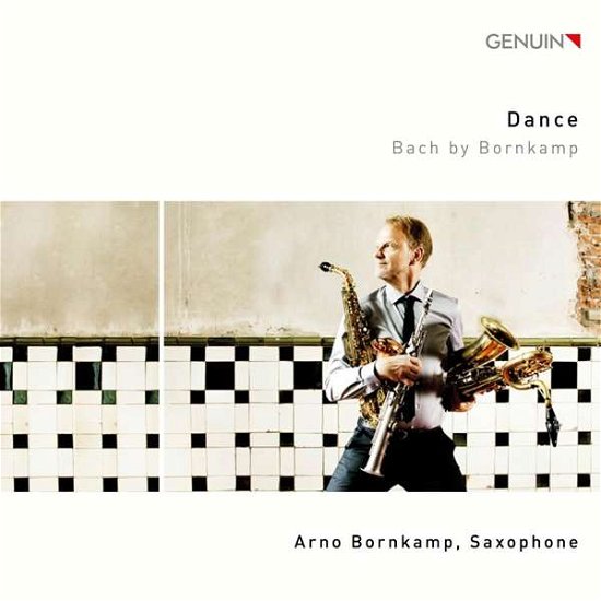 Arno Bornkamp · Dance: Bach By Bornkamp (CD) [Digipak] (2020)