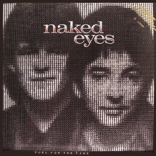 Cover for Naked Eyes · Fuel for the Fire (CD) [Japan Import edition] (2013)