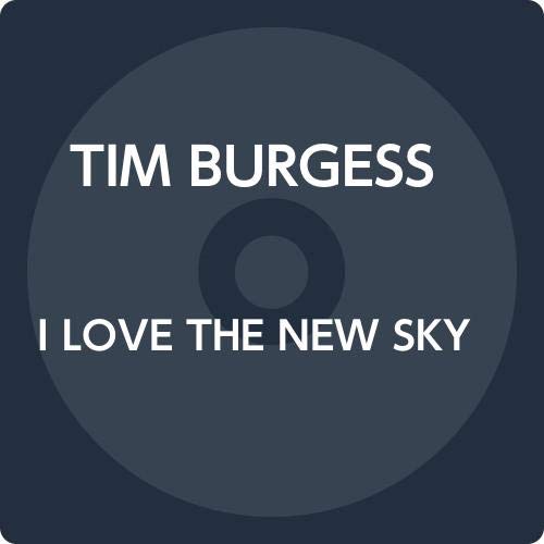 Cover for Tim Burgess · I Love the New Sky (CD) [Japan Import edition] (2020)