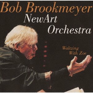 Cover for Bob Brookmeyer · Waltzing With Zoe (CD) [Japan Import edition] (2021)