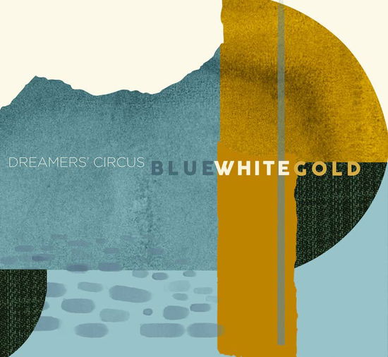 Cover for Dreamers` Circus · Blue White Gold (CD) [Japan Import edition] (2022)