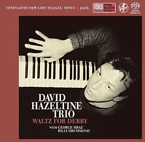 Waltz for Debby - David Hazeltine Trio - Música - VENUS RECORDS INC. - 4571292518819 - 15 de fevereiro de 2017