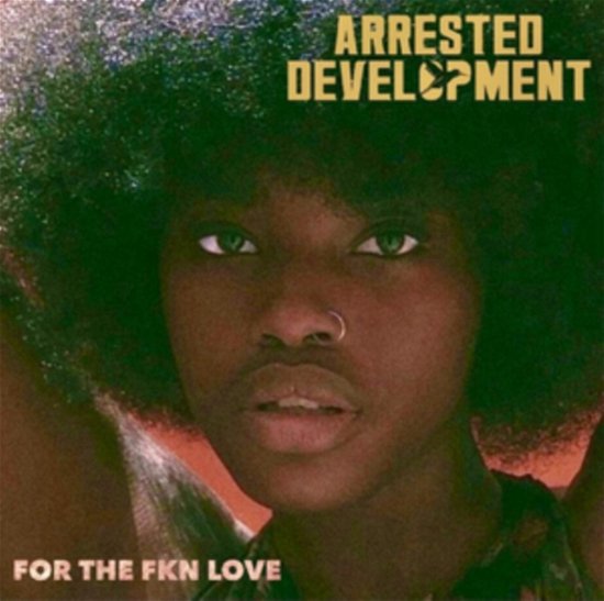 Cover for Arrested Development · For The Fkn Love (LP) (2022)