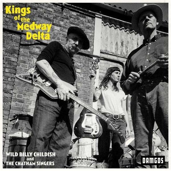 Cover for Childish, Billy &amp; The Chatham Singers · Kings Of The Medway Delta (LP) (2020)