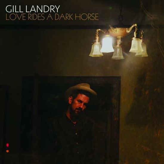 Love Rides a Dark Horse - Gill Landry - Musique - Loose Music - 5029432023819 - 13 octobre 2017