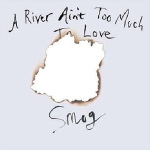 Cover for Smog · A River Ain't Too Much To Love (LP) (2005)