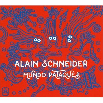 Mundo Pataques - Alain Schneider - Musiikki - VICTORIE - 5051083167819 - perjantai 18. kesäkuuta 2021